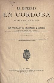 jose maria valdenebro|La imprenta en Córdoba: Ensayo bibliográfico